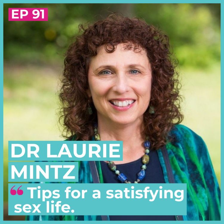 cover art for #91 - Dr Laurie Mintz / Tips for a satisfying sex life (re-release)