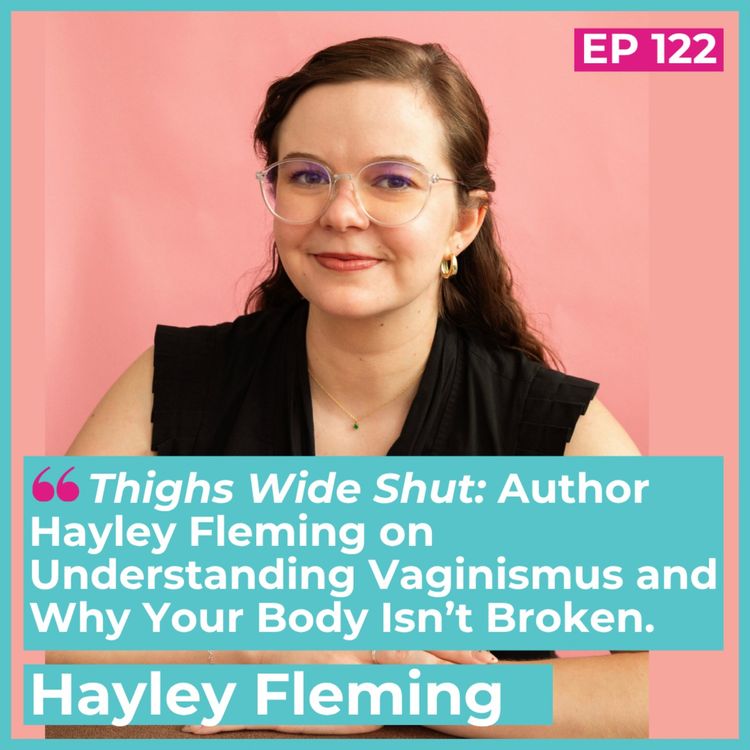 cover art for Thighs Wide Shut: Author Hayley Fleming on Understanding Vaginismus and Why Your Body Isn’t Broken