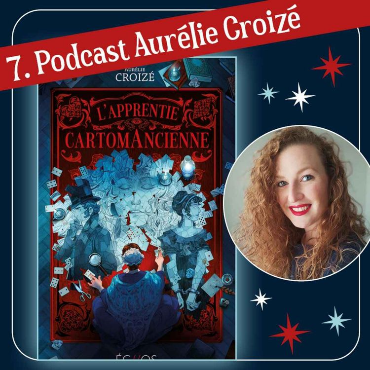 cover art for 7. Aurélie Croizé - L'Apprentie Cartomancienne