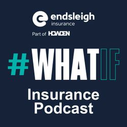 cover art for Endsleigh #WHATIF Insurance Podcast