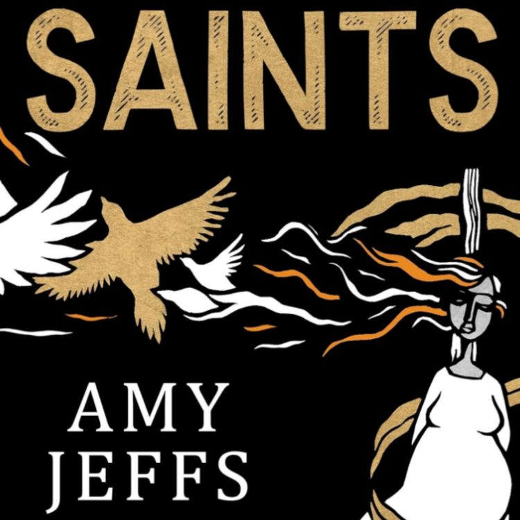 cover art for Saints: A New Legendary of Heroes, Humans and Magic with Amy Jeffs