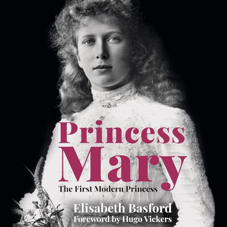 cover art for Mary Windsor, Princess Royal, Countess of Harewood with Elisabeth Basford
