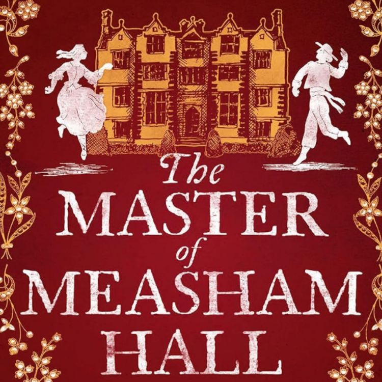 cover art for The Master of Measham Hall with Anna Abney
