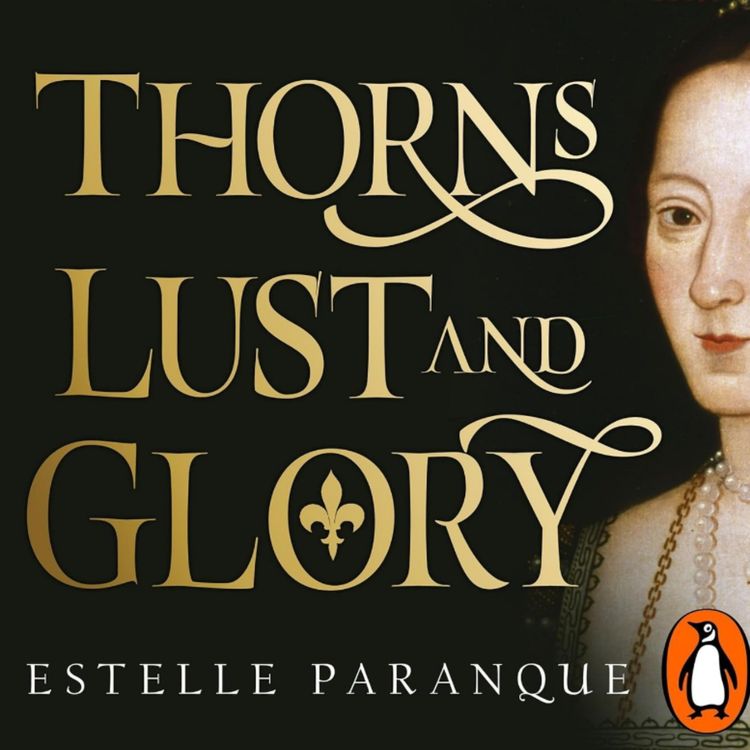 cover art for Anne Boleyn, Elizabeth I and the French Powers-That-Be with Estelle Paranque