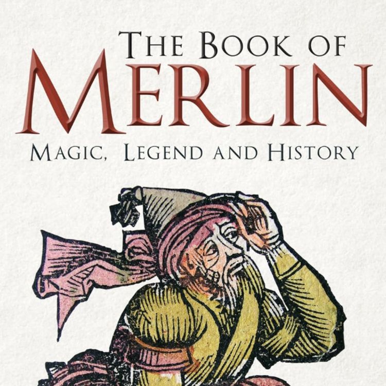cover art for The Book of Merlin with John Matthews