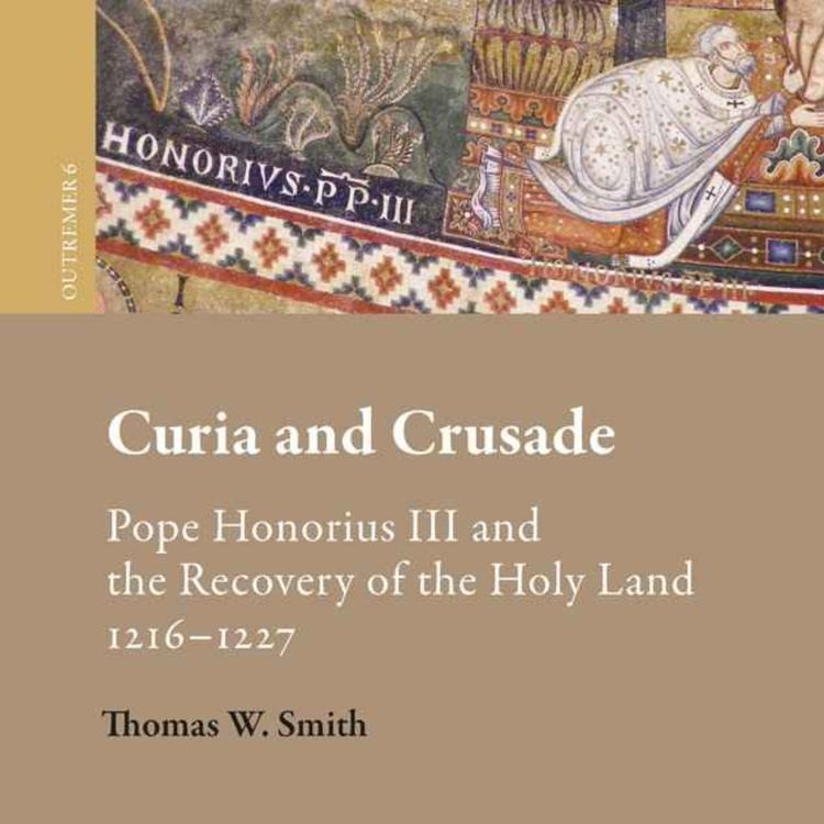 cover art for Curia and Crusade with Dr Thomas W Smith