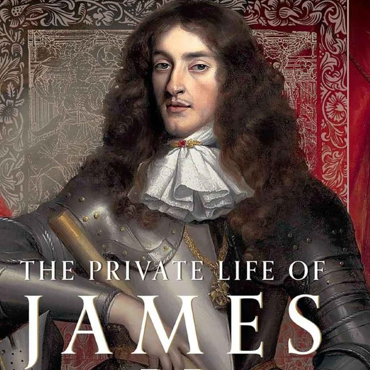 cover art for Strictly Stuarts: Reinventing... James VII & II with Justine Brown