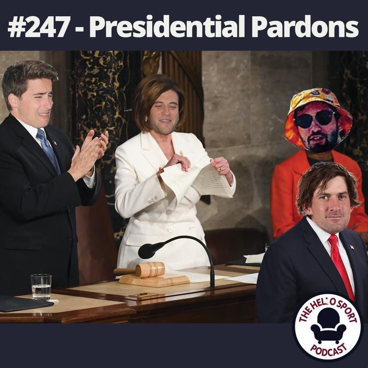 cover art for HSP #247 - Presidential Pardons