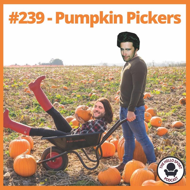 cover art for HSP #239 - Pumpkin Pickers