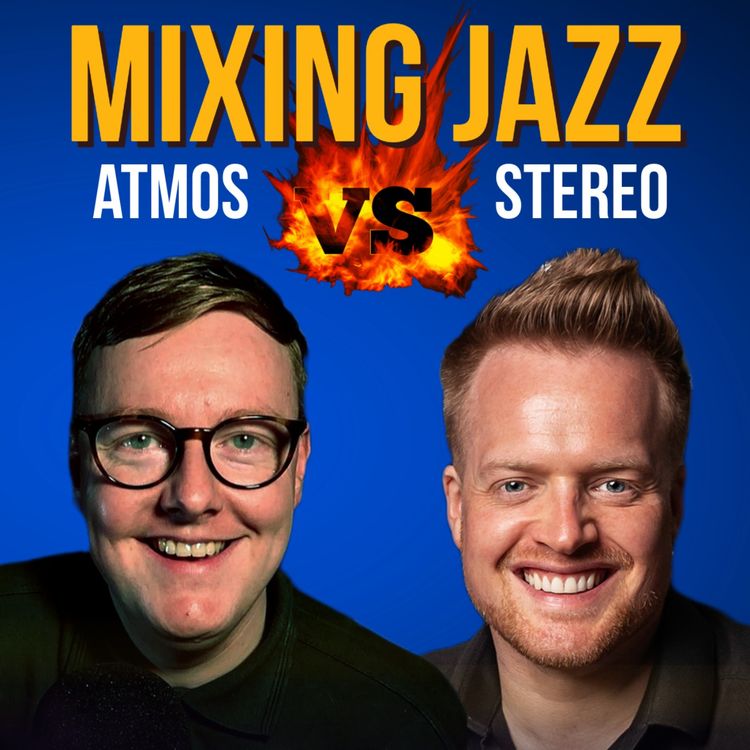 cover art for Mixing Jazz In Stereo VS Atmos.. Is There Any Difference??