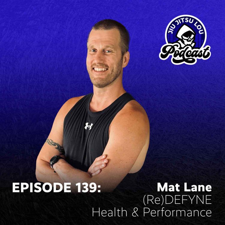 cover art for E139: Mat Lane - (Re)DEFYNE Health & Performance