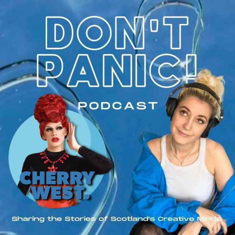 cover art for DON'T PANIC! I'm Scotland's Youngest Drag Queen! Episode 5: Cherry West
