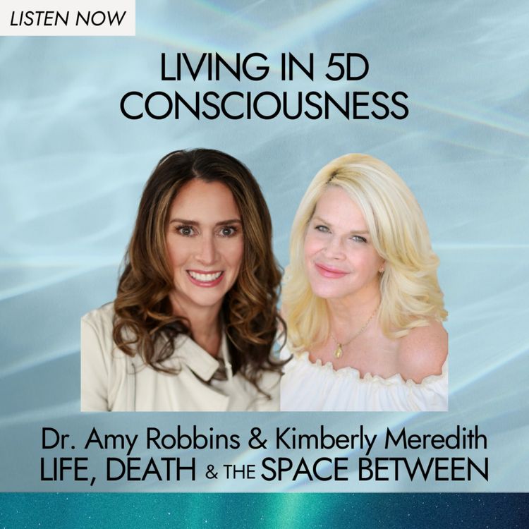 cover art for Living in 5D Consciousness with Kimberly Meredith