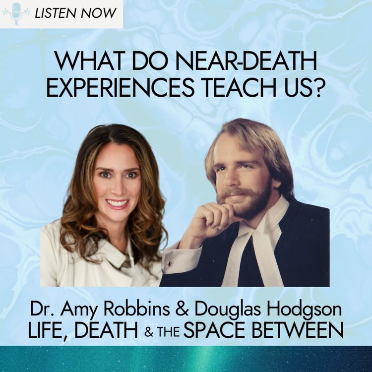 cover art for What do Near-Death Experiences Teach Us?