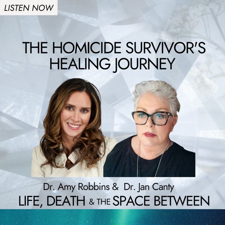 cover art for The Homicide Survivor's Healing Journey | Dr. Jan Canty
