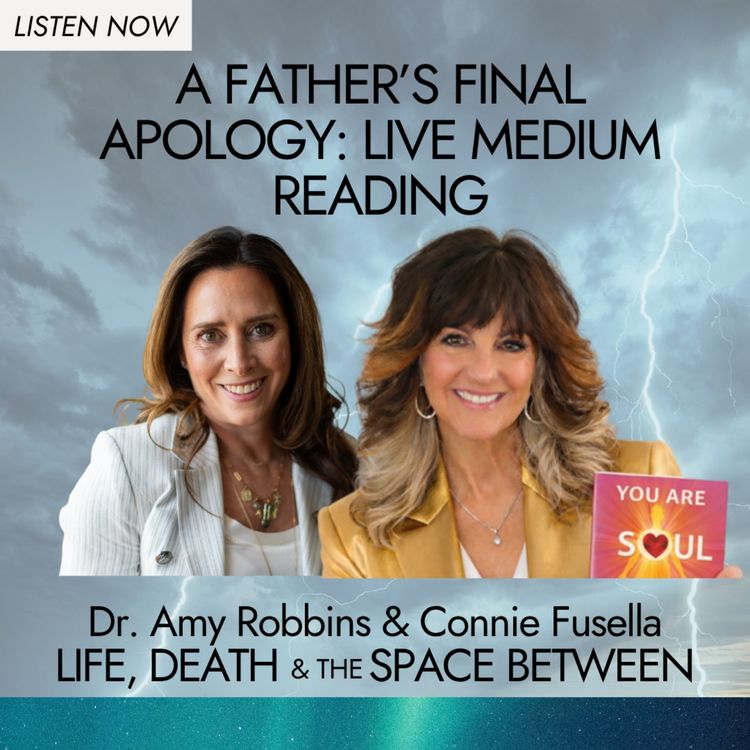 cover art for A Father’s Final Apology | Live Medium Reading with Connie Fusella Part 2