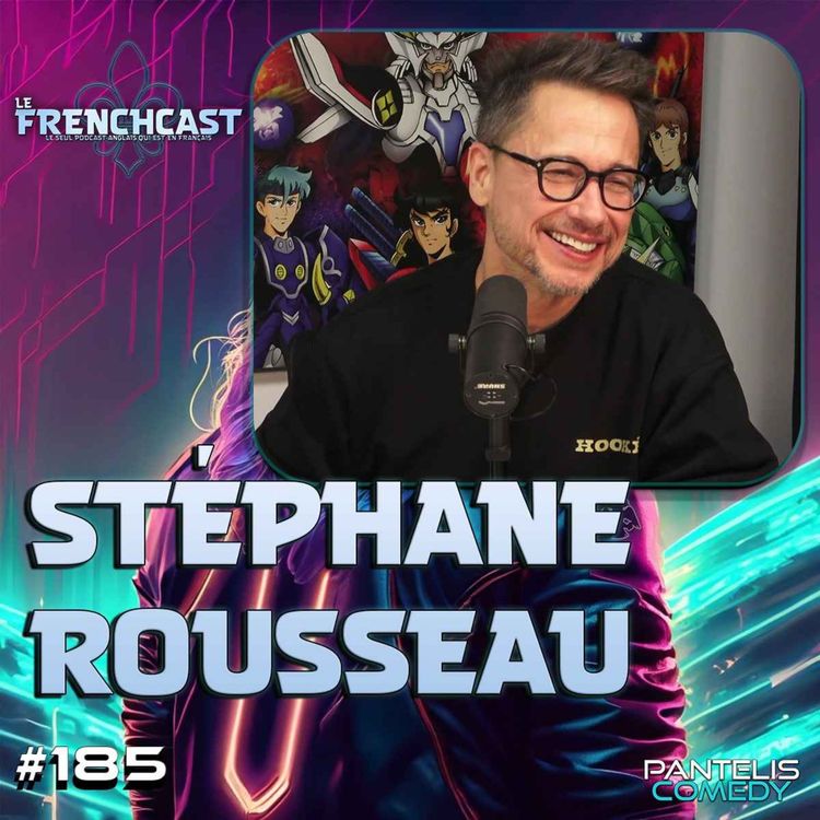 cover art for #185 - Stéphane Rousseau