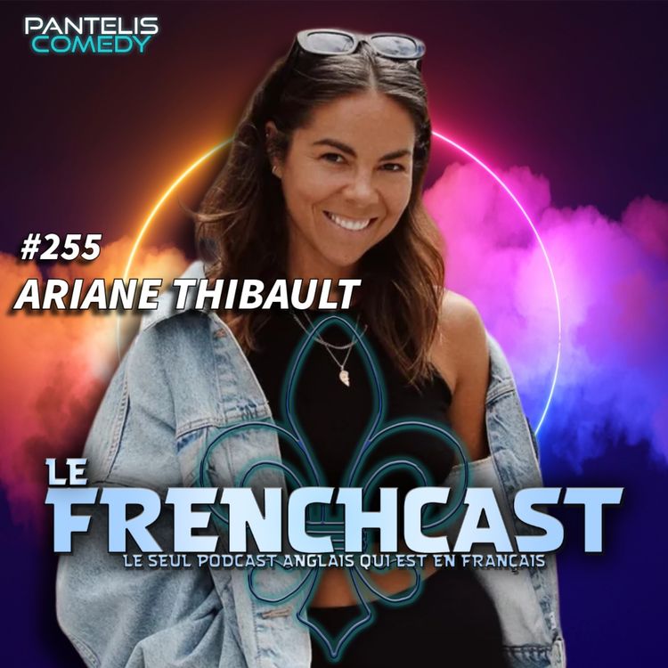 cover art for #255 - Ariane Thibault