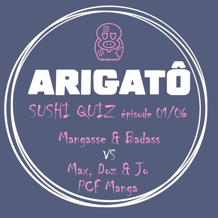 cover art for Arigato - Sushi Quiz - épisode 01 sur 06