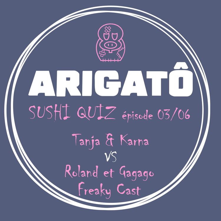 cover art for Arigato - Sushi Quiz - épisode 03 sur 06