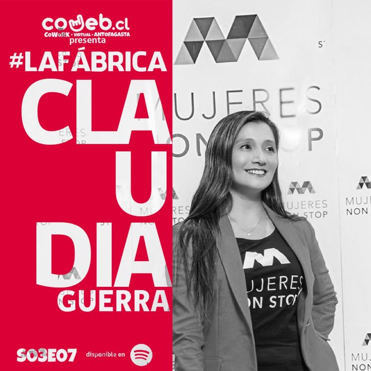 cover art for La Fábrica | S03E07 | Claudia Guerra