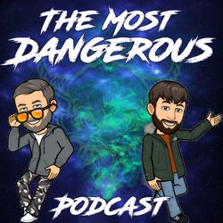 cover art for The Most Dangerous Podcast