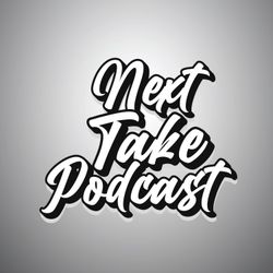 cover art for Next Take Podcast