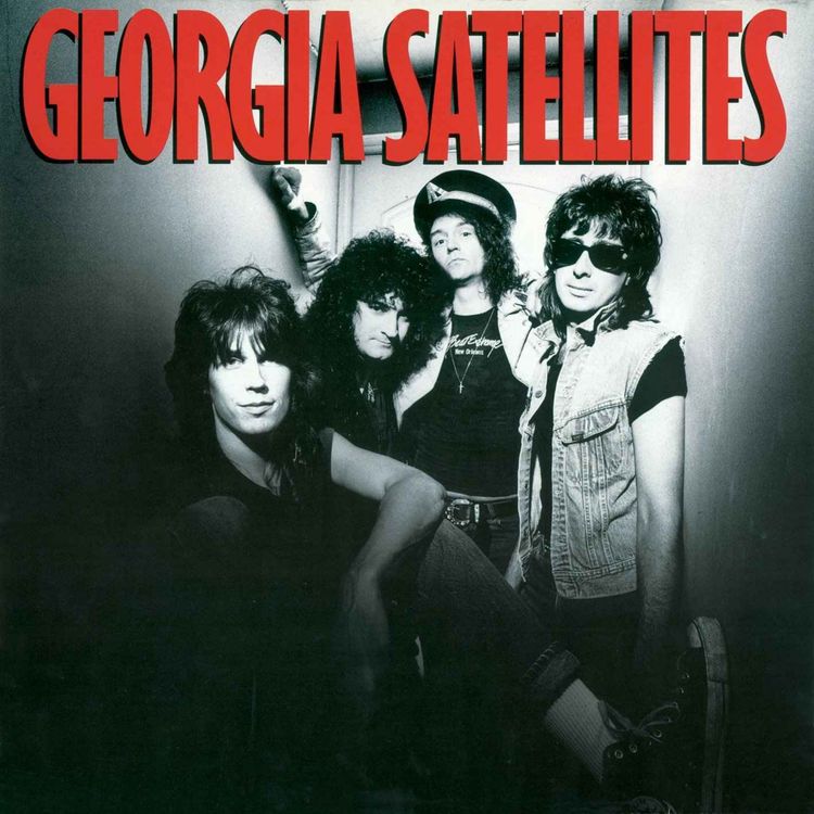cover art for 600 Album Review - Georgia Satellites - Georgia Satellites - w/ Corey Morrissette