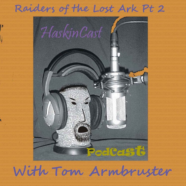 cover art for 621 Raiders of the Lost Ark w/ Tom Armbruster Pt 2
