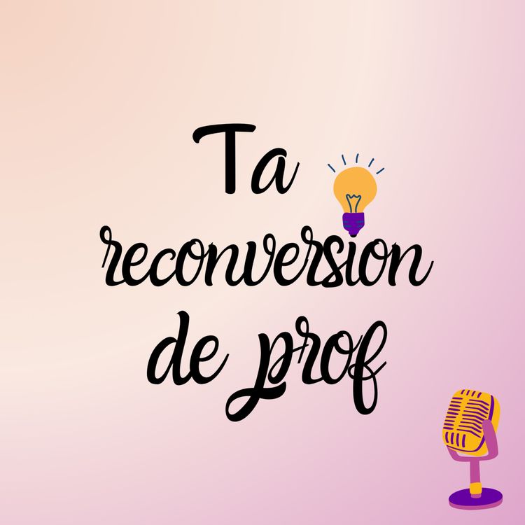 cover art for [rediffusion épisode coup de 💜] Comment préparer financièrement sa reconversion professionnelle ?