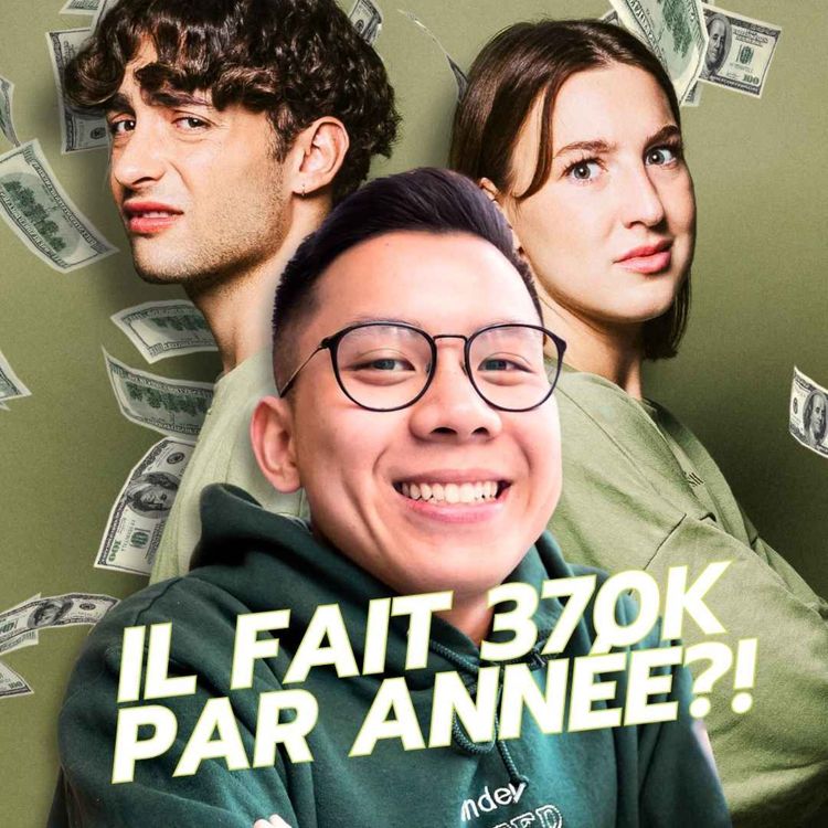 cover art for Il fait 370k par année?! L'argent au Québec ft. Anthony Tran