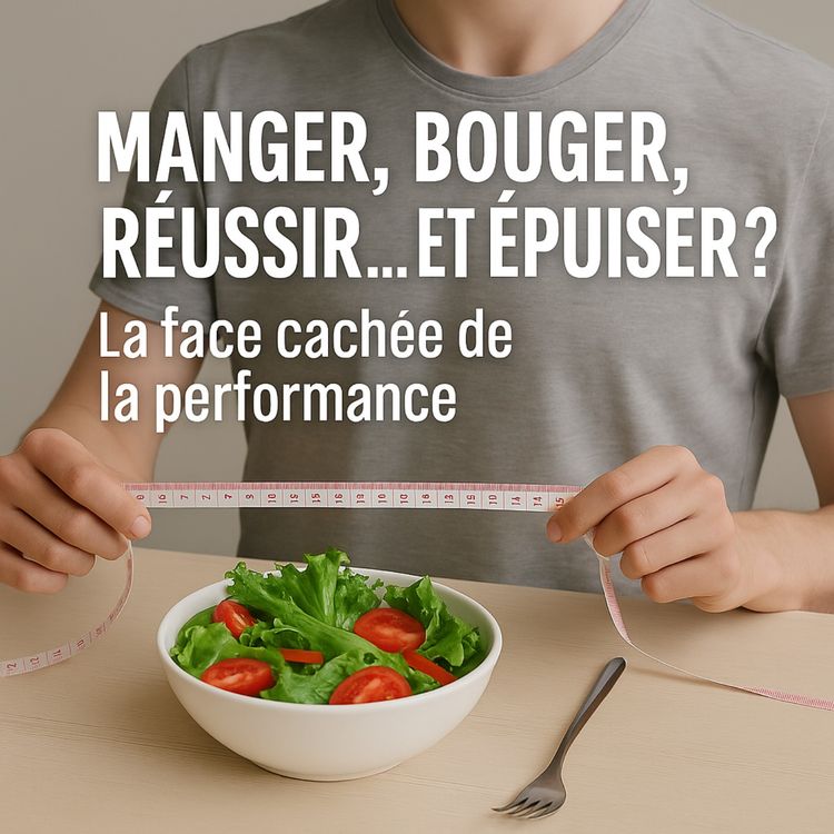 cover art for Manger, bouger, réussir… et épuiser ? La face cachée de la performance