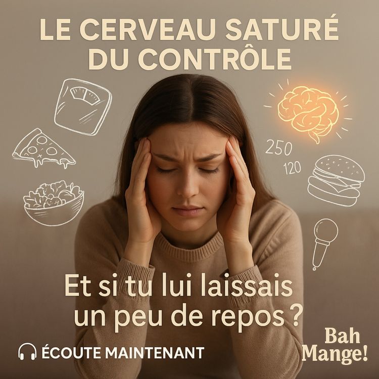 cover art for Le cerveau saturé du contrôle , pourquoi tu n’arrives plus à lâcher?