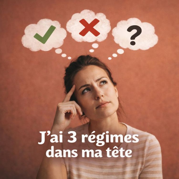 cover art for J'ai 3 régimes dans ma tête… mais un seul corps dans la vraie vie