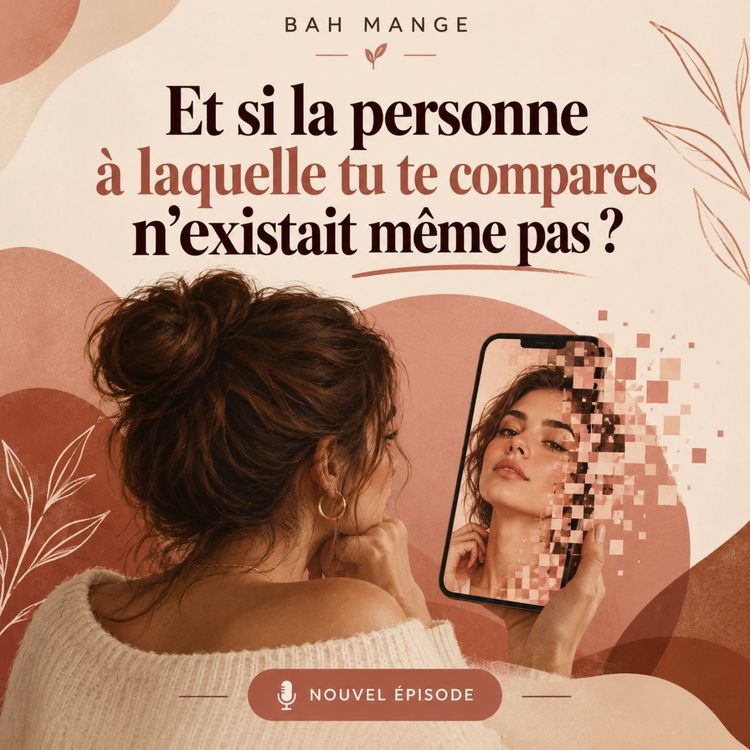 cover art for TCA : et si la personne à laquelle tu te compares n'existait même pas ?