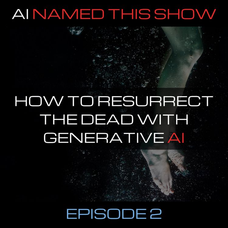 cover art for How to resurrect the dead with generative AI 🔴 AINTS 002