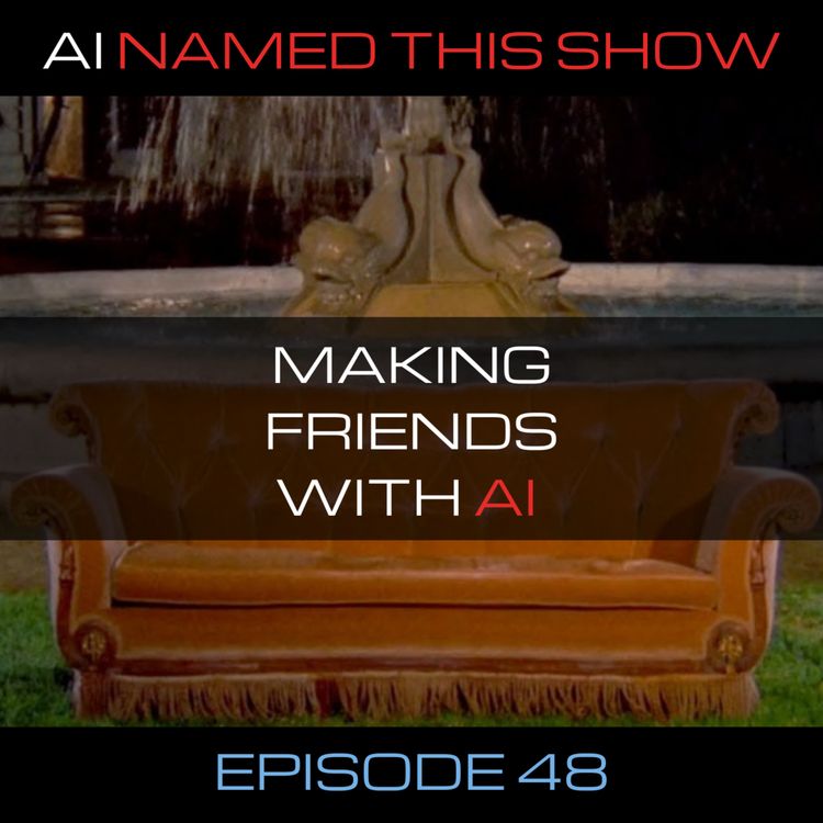 cover art for Making friends with AI 🔴 AINTS 048