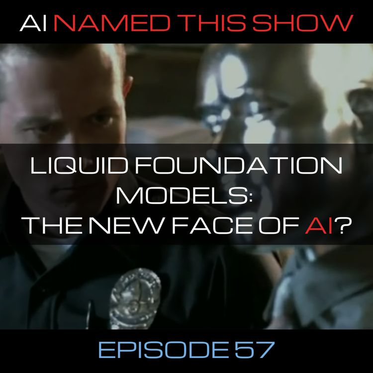 cover art for Liquid Foundation Models: The new face of AI? 🔴 AINTS 057