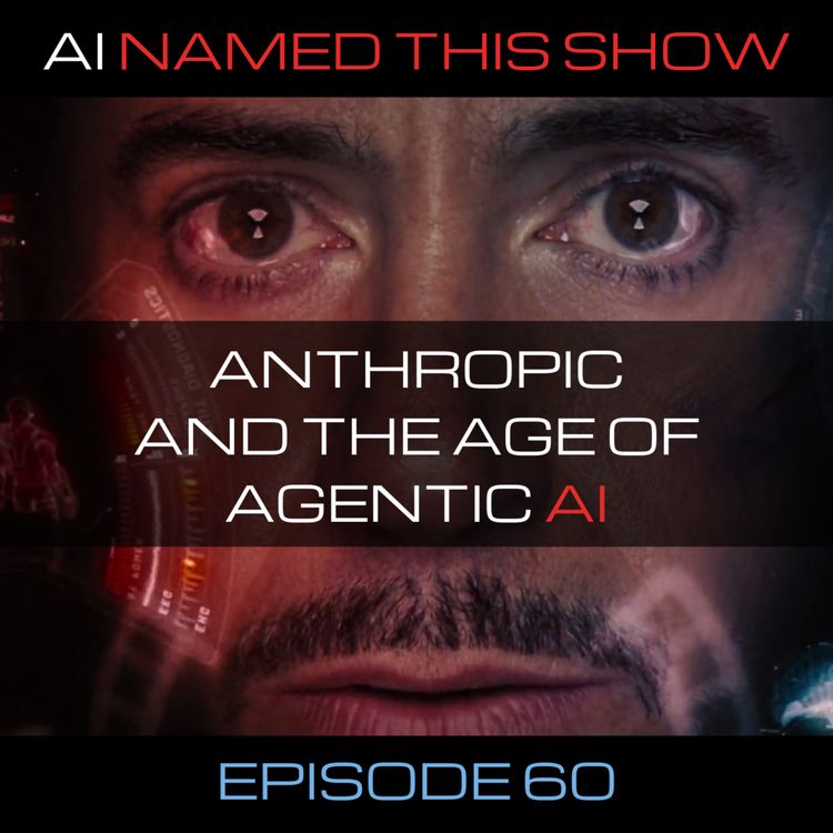 cover art for Anthropic and the age of agentic AI 🔴 AINTS 60