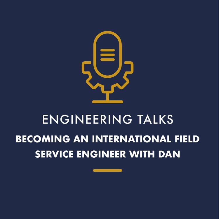 cover art for Engineering Talks: Becoming An International Field Service Engineer With Dan