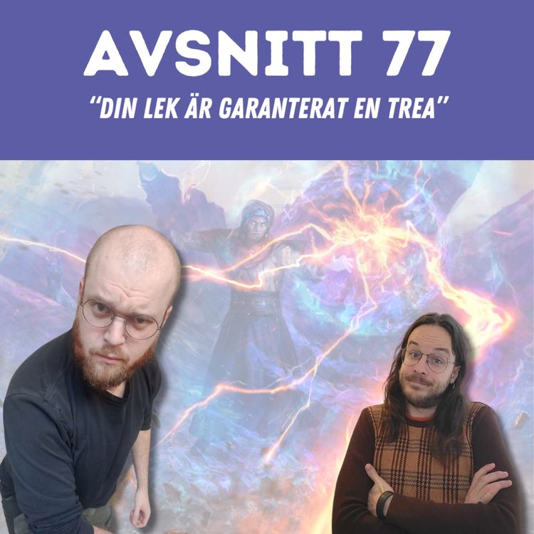 cover art for 77: Din lek är garanterat en trea 
