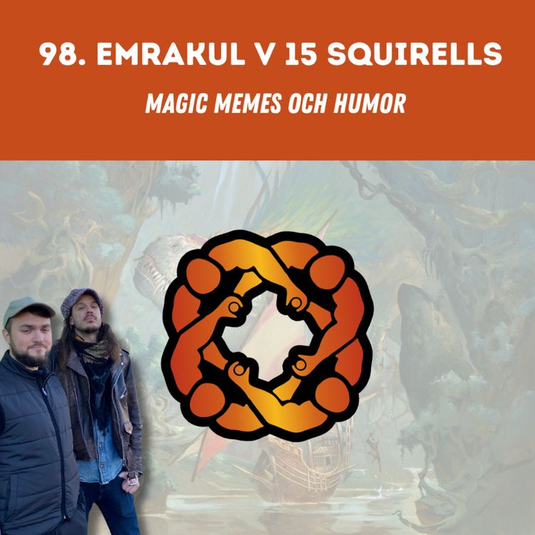 cover art for 98. Emrakul v 15 Squirells