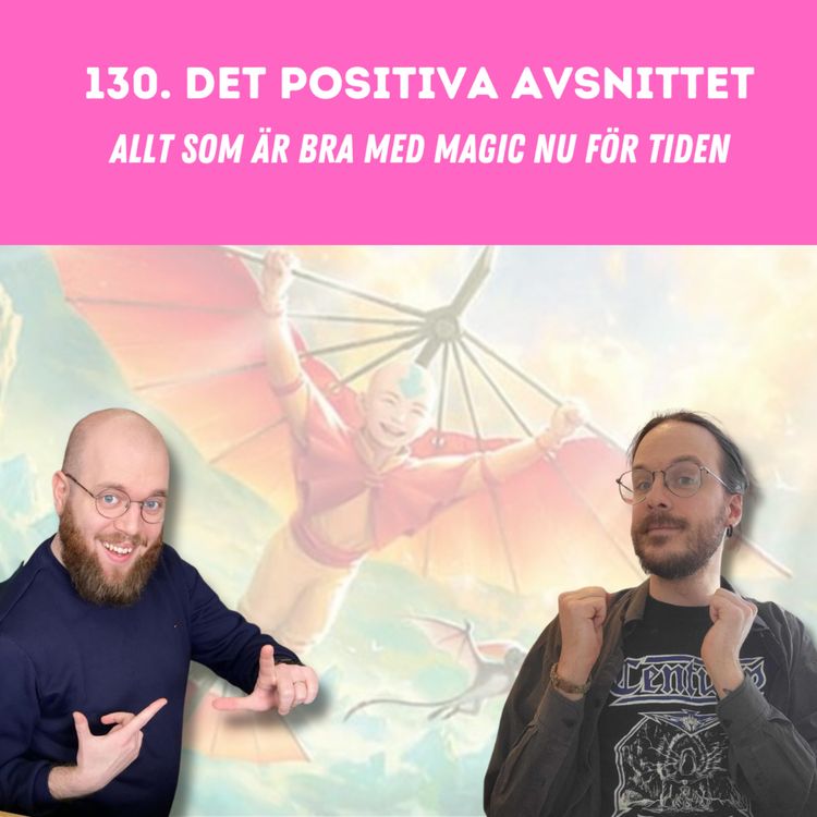 cover art for 130. Det Positiva Avsnittet