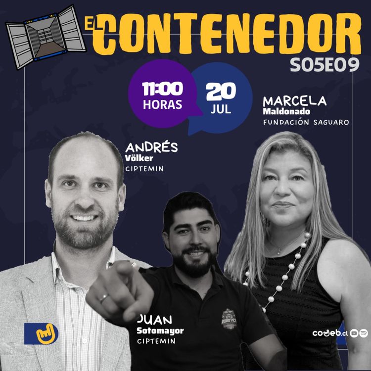cover art for El Contenedor | S05E09 | Ciptemin & Fundación Saguaro