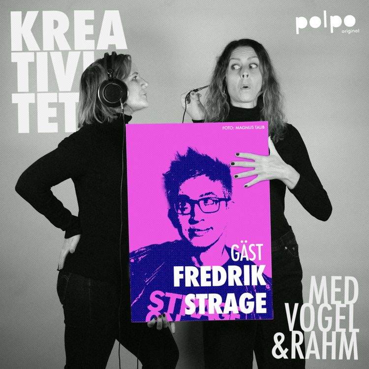 cover art for 46. Kreativ ångest, idoldyrkan & tinnitus med Fredrik Strage
