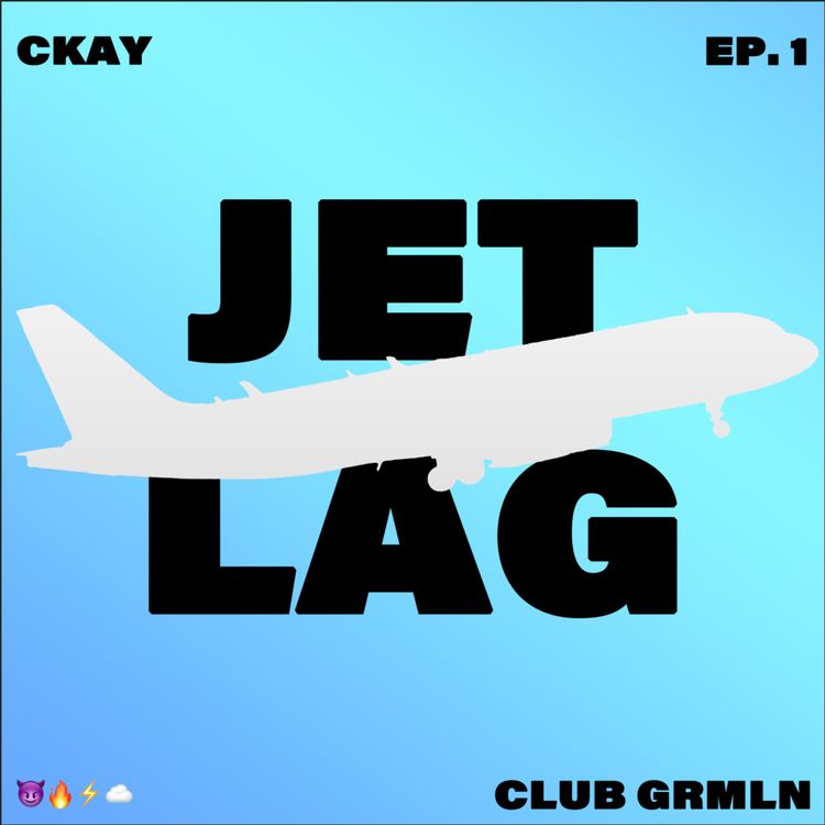 cover art for JET LAG | CKAY SET | CLUB GREMLIN