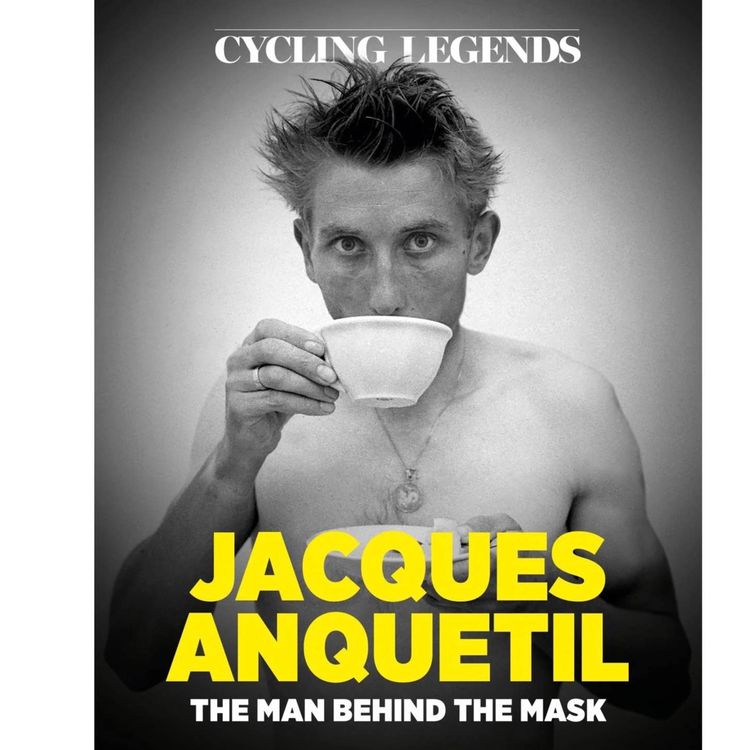 cover art for Jacques Anquetil: The Man Behind the Mask