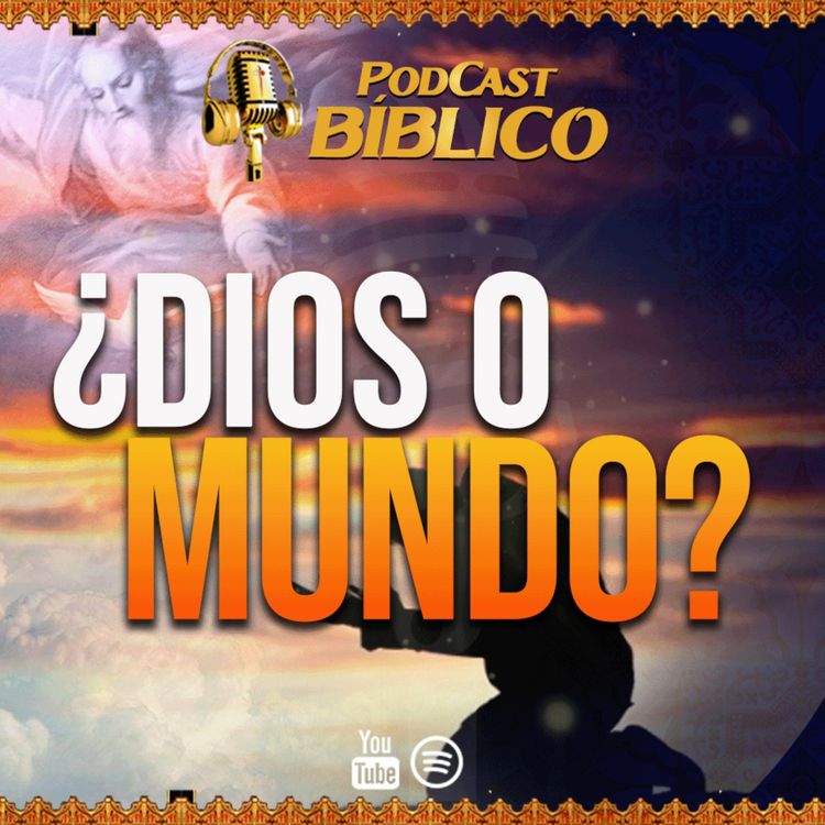 cover art for ¿Amigo del MUNDO o de DIOS? 66° Podcast Bíblico