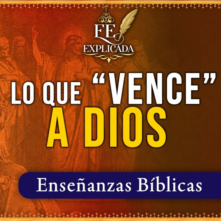cover art for Oración: Lo único que “vence” a Dios (Podcast Bíblico) N.º 5