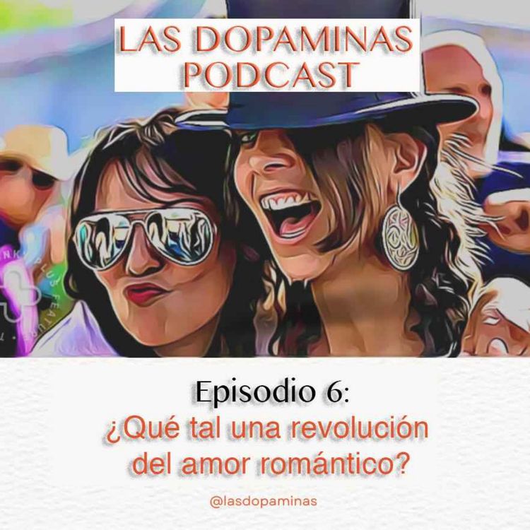 cover art for #6 ¿Qué tal una revolución del amor romántico?